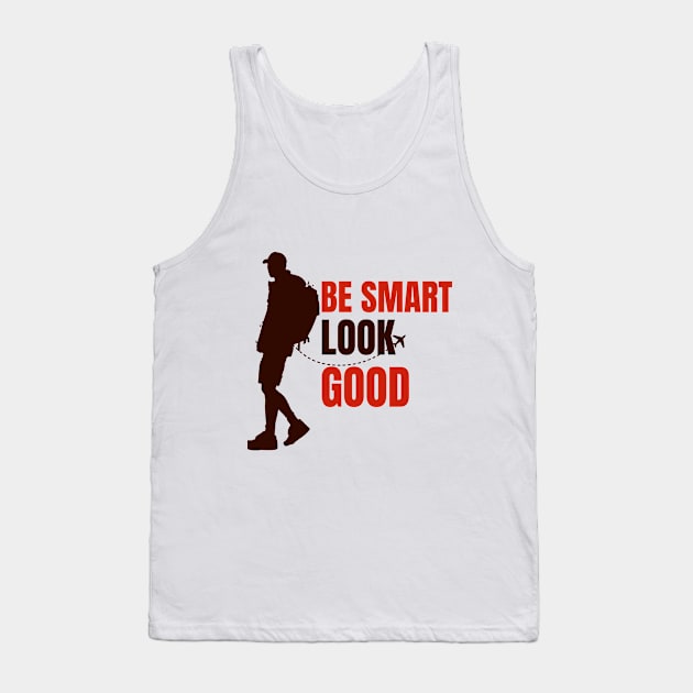 Be smart look Good fashion for men and women Tank Top by Noir Clothing Store